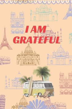 I Am Grateful : Journal - Pink Diary, Planner, Gratitude, Writing, Travel, Goal, Bullet Notebook - 6x9 120 Pages