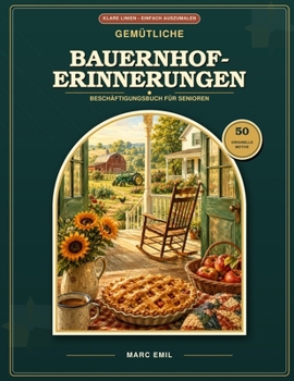 Paperback Gemütliche Bauernhof-Erinnerungen: Beschäftigungsbuch für Senioren [German] Book