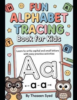 Paperback Fun Alphabet Tracing Book for Kids: Learn to Write Capital and Small Letters with Easy Practice Activities Book