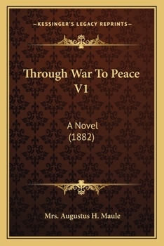 Paperback Through War To Peace V1: A Novel (1882) Book