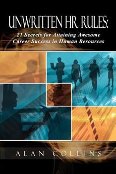 Paperback Unwritten HR Rules: 21 Secrets For Attaining Awesome Career Success In Human Resources Book