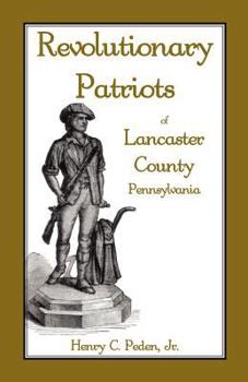 Paperback Revolutionary Patriots of Lancaster County, Pennsylvania Book