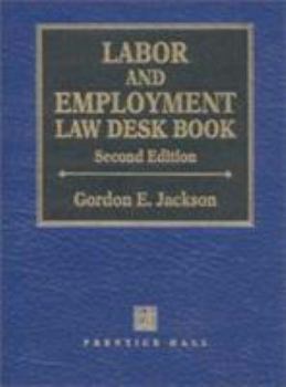 Hardcover Labor and Employment Law Desk Book, Second Edition Book