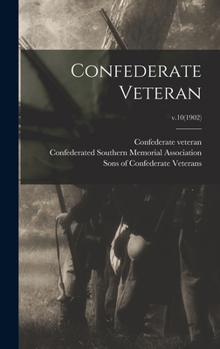 Hardcover Confederate Veteran; v.10(1902) Book