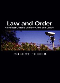 Hardcover Law and Order: An Honest Citizen's Guide to Crime and Control Book