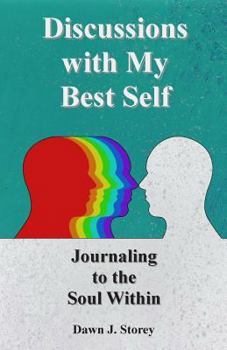 Paperback Discussions with My Best Self: Journaling to the Soul Within Book