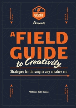 A Field Guide to Creativity