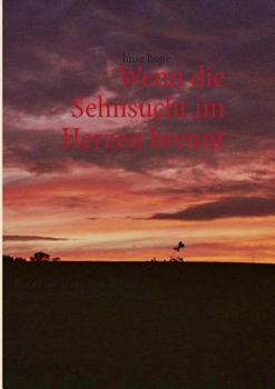Paperback Wenn die Sehnsucht im Herzen brennt [German] Book