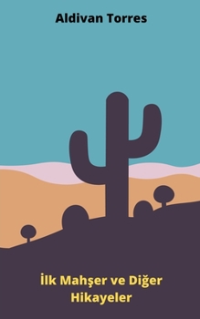 Paperback İlk Mahşer ve Diğer Hikayeler [Turkish] Book