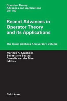 Hardcover Recent Advances in Operator Theory and Its Applications: The Israel Gohberg Anniversary Volume Book
