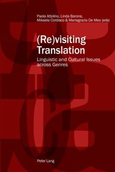 Paperback (Re)visiting Translation: Linguistic and Cultural Issues across Genres Book