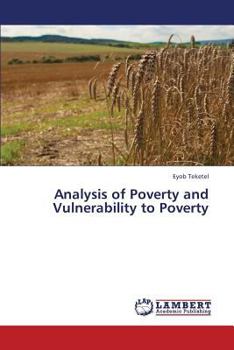 Analysis of Poverty and Vulnerability to Poverty