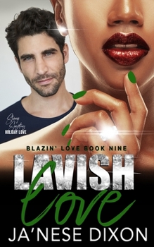 Lavish Love: A Second Chance Romance - Book #9 of the Blazin' Love