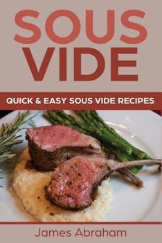 Paperback Sous Vide: Quick and Easy Sous Vide Recipes Book