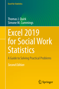 Paperback Excel 2019 for Social Work Statistics: A Guide to Solving Practical Problems Book