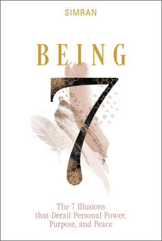 Hardcover Being: The 7 Illusions That Derail Personal Power, Purpose, and Peace Book