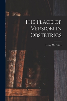 Paperback The Place of Version in Obstetrics Book