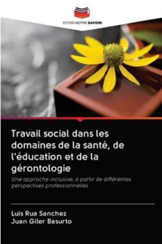 Paperback Travail social dans les domaines de la santé, de l'éducation et de la gérontologie [French] Book