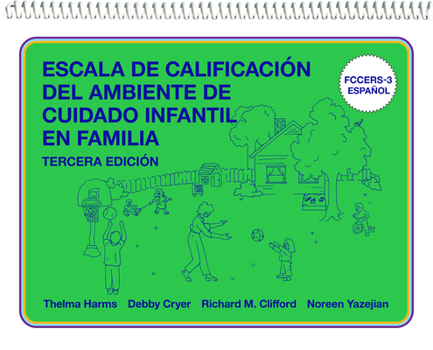 Spiral-bound Escala de Calificación del Ambiente de Cuidado Infantil En Familia: (Fccers-3 Español) Book