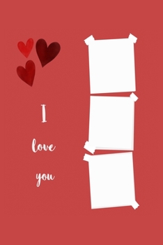Paperback I Love You: Boyfriend, Girlfriend Valentine's day Gift Writing Journal Lined, Diary, Notebook (6 x 9) 120 Page Book