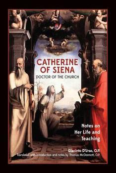 Paperback Catherine of Siena, Doctor of the Church: Notes on her life and teaching. Book