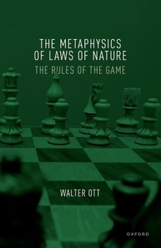 Hardcover Metaphysics of Laws of Nature: The Rules of the Game Book