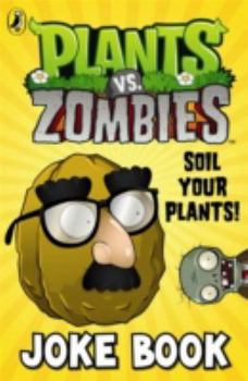 Paperback Plants vs. Zombies: Soil Your Plants Joke Book