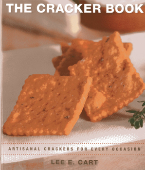 Paperback The Cracker Book: Artisanal Crackers for Every Occasion Book