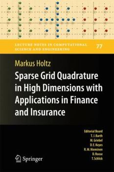 Hardcover Sparse Grid Quadrature in High Dimensions with Applications in Finance and Insurance Book