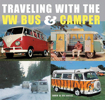 Hardcover Traveling with the VW Bus & Camper Book