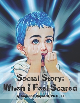 Paperback Social Story: When I Feel Scared Book