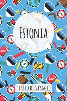 Estonia Diario di Viaggio: Pianificatore di viaggio I Pianificatore di viaggio su strada I Diario a griglia a punti I taccuino I Diario tascabile I Regalo per Backpacker (Italian Edition)