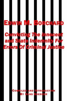 Paperback Edwin M. Borchard - Convicting The Innocent, and State Indemnity For Errors Of Criminal Justice Book