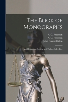 Paperback The Book of Monographs: Void Execution, Judicial and Probate Sales, Etc. Book