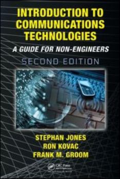 Hardcover Introduction to Communications Technologies: A Guide for Non-Engineers, Second Edition Book