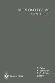 Paperback Stereoselective Synthesis: Lectures Honouring Prof. Dr. Dr. H.C. Rudolf Wiechert Book