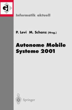 Paperback Autonome Mobile Systeme 2001: 17. Fachgespräch Stuttgart, 11./12. Oktober 2001 [German] Book