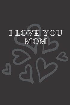 Paperback I Love You Mom Book