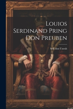 Louios Serdinand Pring Don Preuben