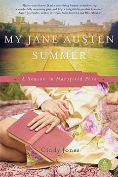 Paperback My Jane Austen Summer: A Season in Mansfield Park Book