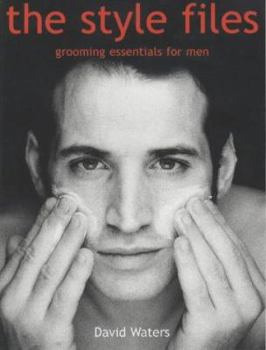 Paperback The Style Files : Grooming Essentials for Men Book