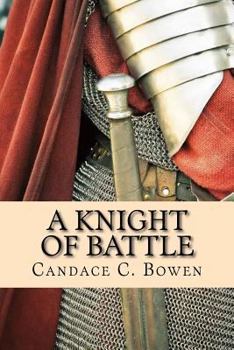 Paperback A Knight of Battle: (A Knight Series Book 2) Book