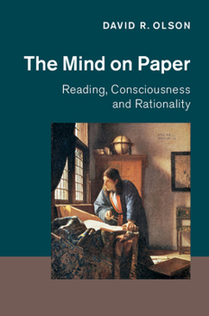 Hardcover The Mind on Paper: Reading, Consciousness and Rationality Book