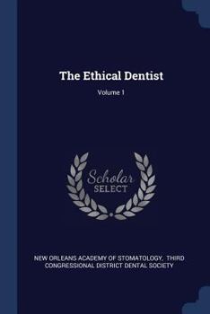 Paperback The Ethical Dentist; Volume 1 Book