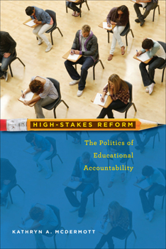 Paperback High-Stakes Reform: The Politics of Educational Accountability Book