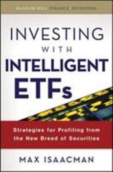 Hardcover Investing with Intelligent Etfs: Strategies for Profiting from the New Breed of Securities Book