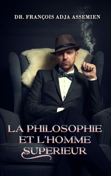 Hardcover La Philosophie Et l'Homme Superieur [French] Book