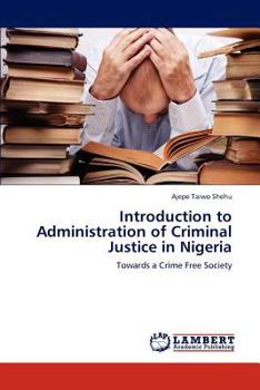 Paperback Introduction to Administration of Criminal Justice in Nigeria Book