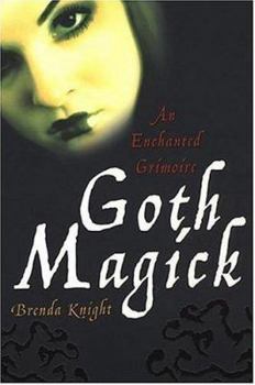 Paperback Goth Magick: An Enchanted Grimoire Book