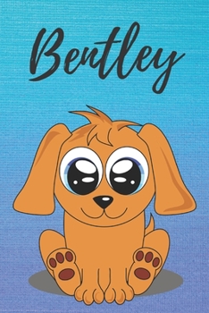 Bentley dog coloring book / notebook / journal / diary: Personalized Blank Girl & Women, Boys and Men Name Notebook, Blank DIN A5 Pages. Ideal as a Uni ... Christmas & Birthday gift for women.